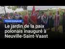 Le jardin de la paix polonais à Neuville-Saint-Vaast entre Arras et Lens