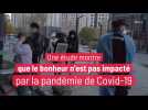 Une étude montre que le bonheur n'est pas impacté par la pandémie de Covid-19