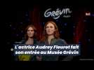 L'actrice Audrey Fleurot fait son entrée au Musée Grévin