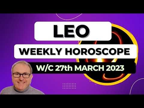 Leo Horoscope Weekly Astrology from 27th March 2023