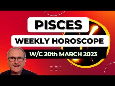 Pisces Horoscope Weekly Astrology from 20th March 2023