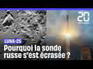 Espace : la sonde spatiale russe Luna-25 s'est écrasée sur la Lune