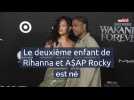 Le deuxième enfant de Rihanna et A$AP Rocky est né
