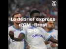 Le debrief express d'OM - Stade Brestois (2-0)