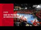 VIDEO. Retour sur une soirée de folie au nouveau Palais des sports de Caen