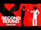 Second Round - Official Trailer