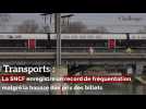 Transports: La SNCF enregistre un record de fréquentation malgré la hausse des prix des billets