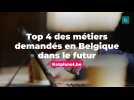 Top 4 des métiers demandés en Belgique dans le futur