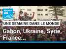 Coup d'état au Gabon, contre-offensive en Ukraine et contestation en Syrie