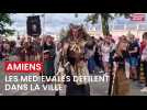 Amiens : le défilé de la 31ème édition des Médiévales