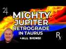 Mighty Jupiter Retrogrades - Make this work for YOU!  + Zodiac Forecast ALL SIGNS