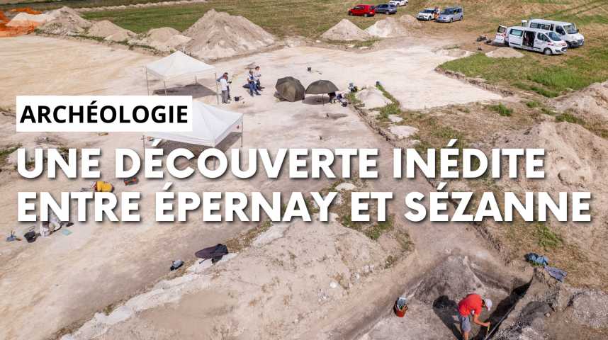 Vidéos : Une découverte archéologique inédite entre Épernay et Sézanne