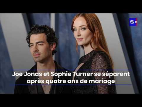 VIDEO : Joe Jonas et Sophie Turner se sparent aprs quatre ans de mariage