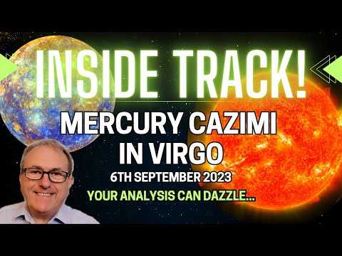 Mercury Cazimi in Virgo - This CAN be LUCKY...6th September 2023