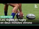 On vous explique les règles du rugby en deux minutes chrono