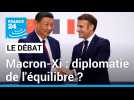Macron-Xi : une diplomatie de l'équilibre ?