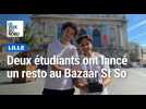 Deux étudiants ont lancé un resto solidaire et éphémère au Bazaar Saint-So