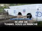 Le Tunnel sous la Manche fête ses 30 ans !