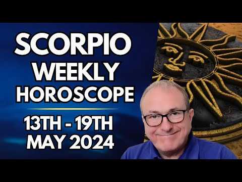 Scorpio Horoscope - Weekly Astrology - from 12th to 19th May 2024