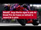 VIDÉO. MotoGP. Jorge Martin signe la pole du Grand Prix de France en battant le record de