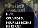 Nice : le couvre-feu pour les mineurs de moins de 13 ans est en vigueur depuis le 1er mai