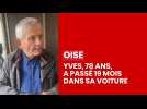 Oise : Yves, 78 ans, a dormi dans sa voiture pendant 19 mois
