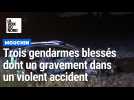 Mouchin : trois gendarmes blessés dans un grave accident de la route