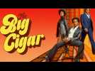The Big Cigar : a découvrir sur Apple TV+