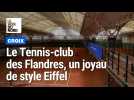 Le Tennis-club des Flandres à Croix, joyau de style Eiffel