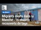 Migrants morts dans la Manche: 16 chalets recouverts de tags à Bleriot-Plage