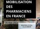 Mobilisation des pharmaciens en France le 30 mai 2024