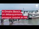 VIDÉO. 80e anniversaire du Débarquement : à Omaha Beach, un débarquement presque comme en 1944