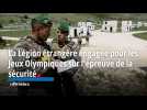 La Légion étrangère engagée pour les Jeux Olympiques sur l'épreuve de la sécurité