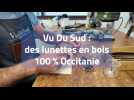 Vu Du Sud des lunettes en bois 100% occitanie