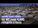 Guerre Israël-Hamas : Un WC pour 4.000 réfugiés, des conditions « épouvantables » à Gaza