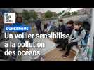 A Dunkerque, un voilier de l'association Wings of the ocean sensibilise à la pollution marine