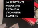 La résistante Madeleine Riffaud à l'honneur à Amiens