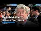 Festival de Cannes : Star Wars, son amitié avec Francis Ford Coppola... Zoom sur George Lucas