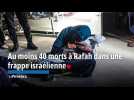 Au moins 40 morts dans une frappe israélienne à Rafah en Palestine
