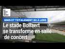 Comment le stade Bollaert se mue en salle de concert géante