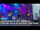 La musique a fait vibrer le centre-ville de Nogent-sur-Seine