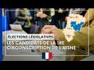 Les candidats dans la 1re circonscription de l'Aisne ...