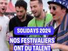 Solidays 2024 : Nos festivaliers ont du talent