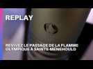 REPLAY - Revivez le passage de la flamme olympique à Sainte-Ménehould