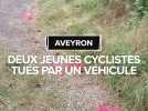 Deux cyclistes tués par un véhicule dans l'Aveyron