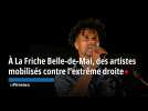 Les artistes marseillais se mobilisent contre l'extrême droite lors d'une soirée festive à La Friche