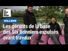 Willems : les exploitants de la base des Six Bonniers expulsés avant travaux