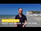 Zoom Express #10 : Mers-les-Bains, ville de surf