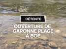 Lot-et-Garonne : Ouverture de Garonne Plage à Boé près d'Agen