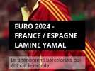 EURO 2024 - Lamine Yamal : Le phénomène barcelonais qui éblouit le monde